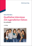 Qualitative Interviews Mit Jugendlichen Fhren: Ein Leitfaden