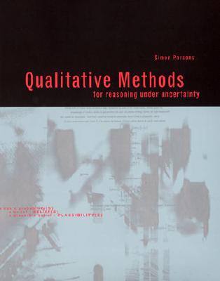 Qualitative Methods for Reasoning Under Uncertainty - Parsons, Simon, Dr.