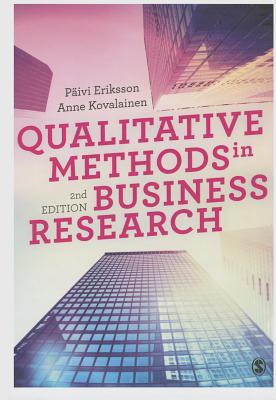 Qualitative Methods in Business Research - Eriksson, Pivi, and Kovalainen, Anne