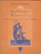 Qualitative Reasoning: Modeling and Simulation with Incomplete Knowledge