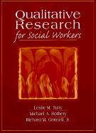 Qualitative Research for Social Workers: Phases, Steps and Tasks - Tutty, Leslie M (Editor), and Rothery, Michael