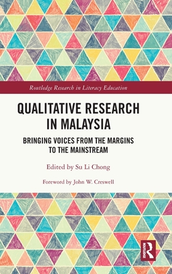 Qualitative Research in Malaysia: Bringing Voices from the Margins to the Mainstream - Chong, Su Li (Editor)