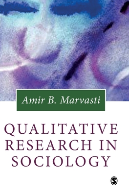 Qualitative Research in Sociology - Marvasti, Amir