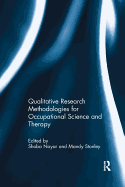 Qualitative Research Methodologies for Occupational Science and Therapy