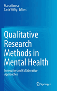 Qualitative Research Methods in Mental Health: Innovative and Collaborative Approaches