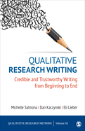 Qualitative Research Writing: Credible and Trustworthy Writing from Beginning to End