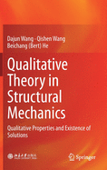 Qualitative Theory in Structural Mechanics: Qualitative Properties and Existence of Solutions