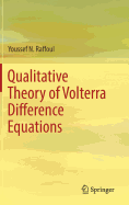 Qualitative Theory of Volterra Difference Equations