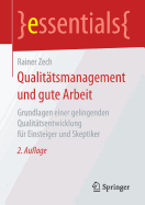 Qualitatsmanagement Und Gute Arbeit: Grundlagen Einer Gelingenden Qualitatsentwicklung Fur Einsteiger Und Skeptiker