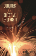Qualities for Effective Leadership: School Leaders Speak