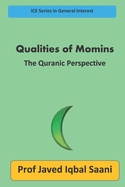 Qualities of Momins: The Quranic Perspective