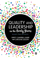 Quality and Leadership in the Early Years: Research, Theory and Practice