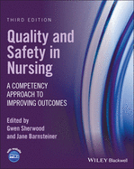 Quality and Safety in Nursing: A Competency Approach to Improving Outcomes