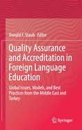 Quality Assurance and Accreditation in Foreign Language Education: Global Issues, Models, and Best Practices from the Middle East and Turkey