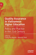 Quality Assurance in Vietnamese Higher Education: Policy and Practice in the 21st Century