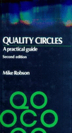 Quality Circles: A Practical Guide - Robson, Mike