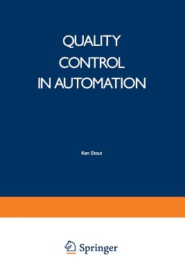 Quality Control in Automation - Stout, Ken.