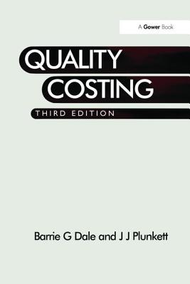 Quality Costing - Dale, Barrie G., and Plunkett, J.J.