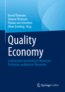 Quality Economy: Limitationen Quantitativer ?konomie, Potenziale Qualitativer ?konomie