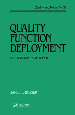 Quality Function Deployment: The Practitioner's Approach - Bossert