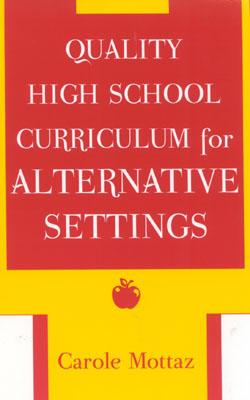 Quality High School Curriculum for Alternative Settings - Mottaz, Carole