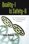 Quality-I Is Safety-ll: The Integration of Two Management Systems