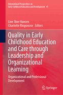 Quality in Early Childhood Education and Care Through Leadership and Organizational Learning: Organizational and Professional Development