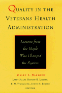 Quality in the Veterans Health Administration: Lessons from the People Who Changed the System