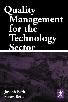 Quality Management for the Technology Sector - Berk, Joseph, and Berk, Susan