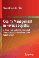 Quality Management in Reverse Logistics: A Broad Look on Quality Issues and Their Interaction with Closed-Loop Supply Chains