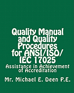 Quality Manual and Quality Procedures for Ansi/Iso/Iec 17025: Assistance in Achievement of Accreditation