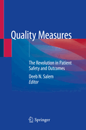 Quality Measures: The Revolution in Patient Safety and Outcomes