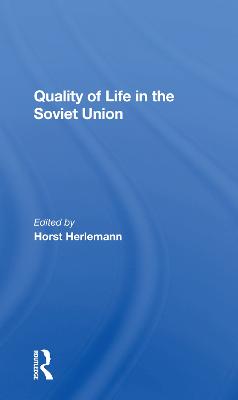 Quality Of Life In The Soviet Union - Herlemann, Horst, and Murphy, Shaun