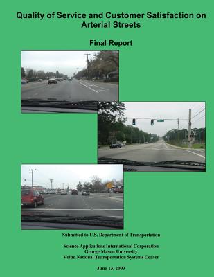 Quality of Service and Customer Satisfaction on Arterial Streets Final Report - U S Department of Transportation