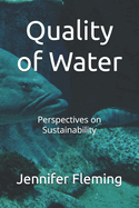 Quality of Water: Perspectives on Sustainability