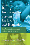 Quality Rating Improvement System for? Early Care and? Education: Development, Implementation, Evaluation and Learning