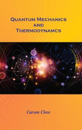 Quamtum Mechanics and Thermodynamics
