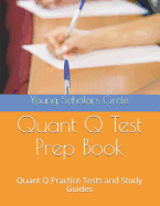 Quant Q Test Prep Book: Quant Q Practice Tests and Study Guides