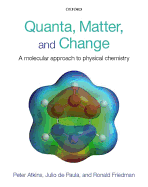 Quanta, Matter, and Change: A Molecular Approach to Physical Chemistry