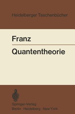 Quantentheorie - Franz, Walter