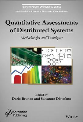Quantitative Assessments of Distributed Systems: Methodologies and Techniques - Bruneo, Dario (Editor), and DiStefano, Salvatore (Editor)