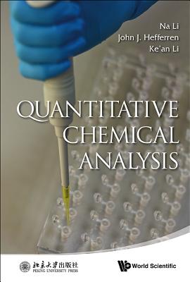 Quantitative Chemical Analysis - Li, Na, and Hefferren, John J, and Li, Ke'an