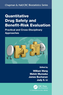 Quantitative Drug Safety and Benefit Risk Evaluation: Practical and Cross-Disciplinary Approaches