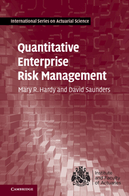 Quantitative Enterprise Risk Management - Hardy, Mary R., and Saunders, David