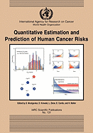 Quantitative Estimation and Prediction of Human Cancer Risks