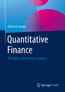 Quantitative Finance: Strategien, Investments, Analysen