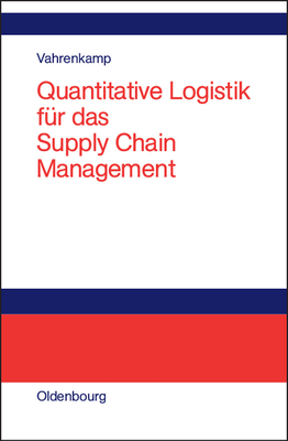 Quantitative Logistik Fur Das Supply-Chain-Management - Vahrenkamp, Richard