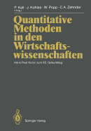 Quantitative Methoden in Den Wirtschaftswissenschaften: Hans Paul Knzi Zum 65. Geburtstag