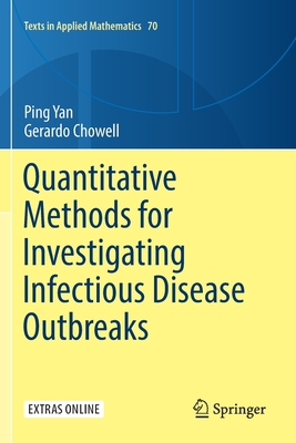 Quantitative Methods for Investigating Infectious Disease Outbreaks - Yan, Ping, and Chowell, Gerardo