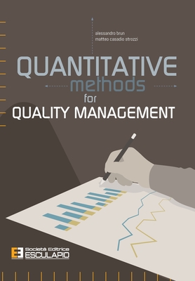 Quantitative Methods for Quality Management - Brun, Alessandro, and Casadio Strozzi, Matteo